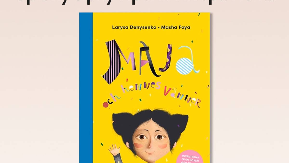 Гроші за книжку «Майя та її мами», лавреатку Премії Пітера Пена, йдуть на підтримку наших дітей